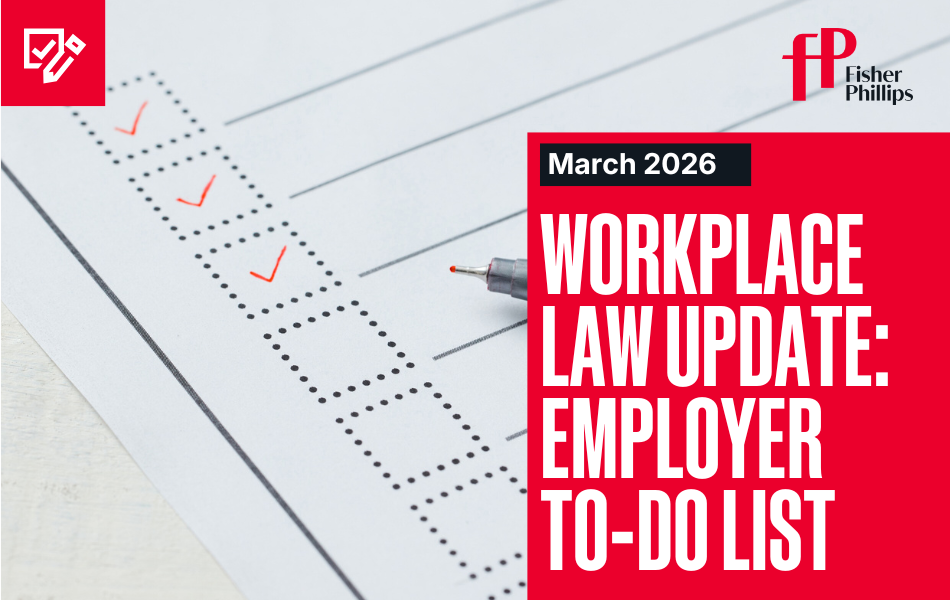 March 2026 Workplace Law Update - Employer to-do List